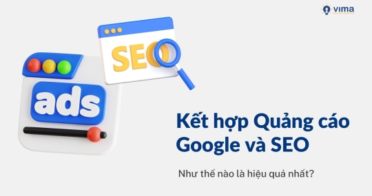 SEO và Ads nên kết hợp như thế nào?