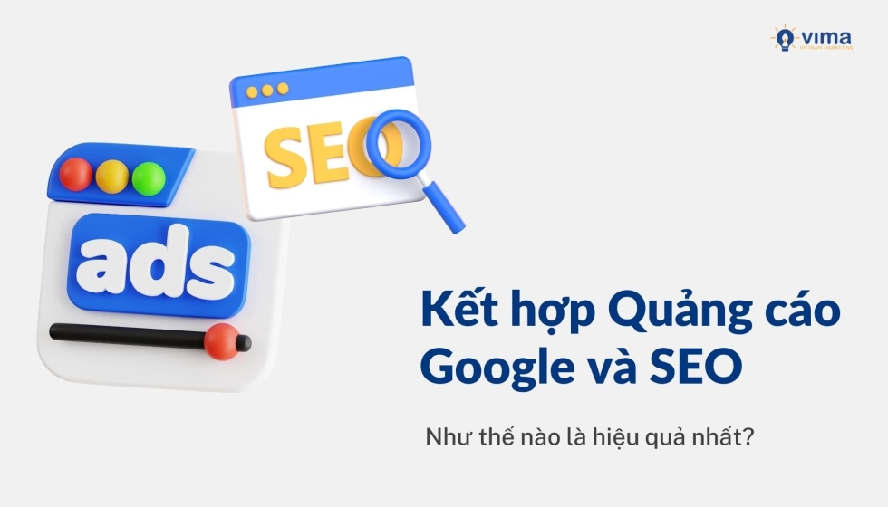 SEO và Ads nên kết hợp như thế nào?